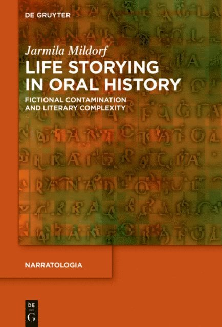 Jarmila Mildorf - Life Storying in Oral History, E-bok