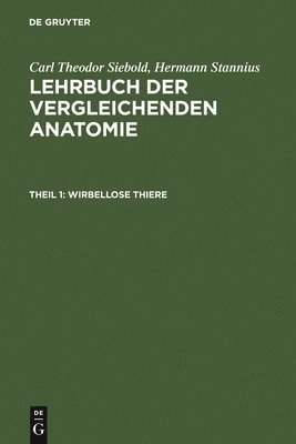 Carl Theodor Von Siebold, Hermann Stannius - Wirbellose Thiere, Inbunden
