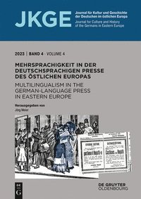 Mehrsprachigkeit in Der Deutschsprachigen Presse Des �stlichen Europas / Multilingualism in the German-Language Press in Eastern Europe