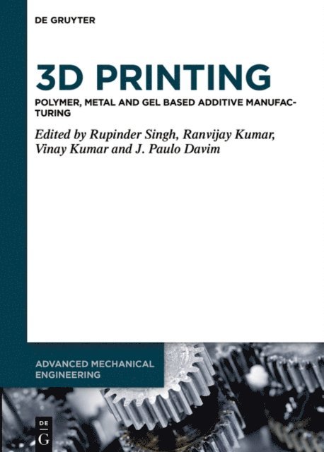 J. Paulo Davim, Vinay Kumar, Ranvijay Kumar, Rupinder Singh - 3D Printing, E-bok