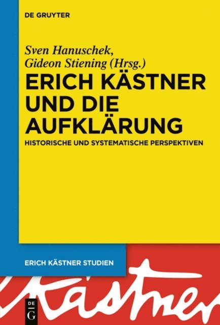 Gideon Stiening, Sven Hanuschek - Erich Kästner und die Aufklärung, E-bok