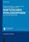 Nietzsches Philosophien: Kontexte Und Rezeptionen