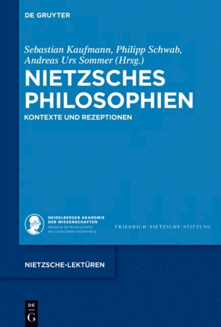 Andreas Urs Sommer, Philipp Schwab, Sebastian Kaufmann - Nietzsches Philosophien, E-bok
