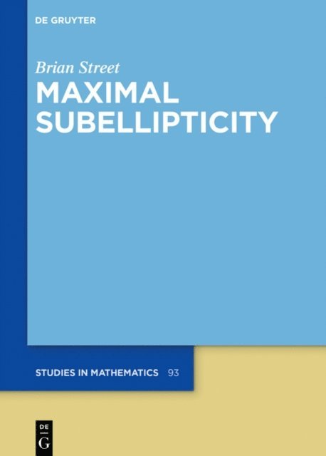 Brian Street - Maximal Subellipticity, E-bok
