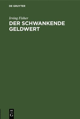 Der Schwankende Geldwert