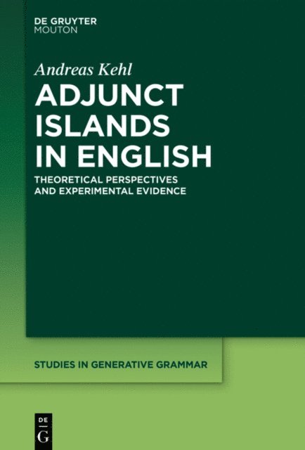 Andreas Kehl - Adjunct Islands in English, E-bok