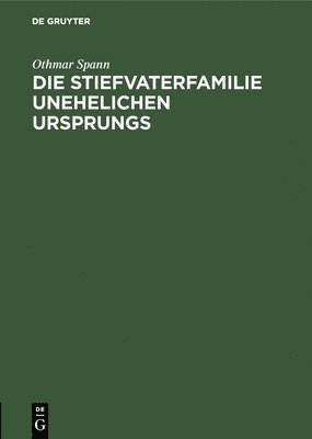 Othmar Spann - Stiefvaterfamilie unehelichen Ursprungs, Inbunden