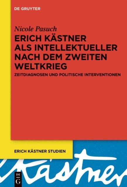 Nicole Pasuch - Erich Kästner als Intellektueller nach dem Zweiten Weltkrieg, E-bok