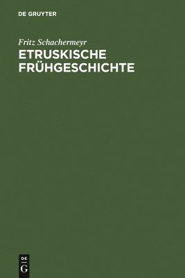 Fritz Schachermeyr - Etruskische Frühgeschichte, Inbunden