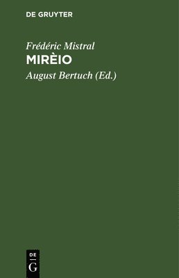 Frédéric Mistral, August Bertuch - Mirèio, Inbunden