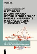 Historische Biographik und kritische Prosopographie als Instrumente in den Geschichtswissenschaften
