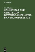 Kommentar Fr Aerzte Zum Gewerbe-Unfallversicherungsgesetze