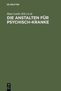 Die Anstalten f�r Psychisch-Kranke