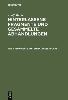 Adolf Merkel - Fragmente Zur Sozialwissenschaft, Inbunden. Tillgänglighet: Lägg i varukorg