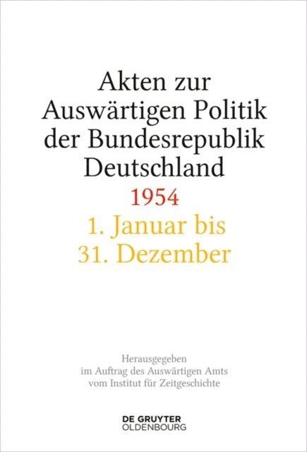 Mechthild Lindemann, Helene Miard-Delacroix, Stefan Creuzberger, Andreas Wirsching - Akten zur Auswärtigen Politik der Bundesrepublik Deutschland 1954, E-bok