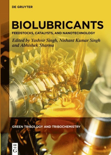 Abhishek Sharma, Nishant Kumar Singh, Yashvir Singh - Biolubricants, E-bok