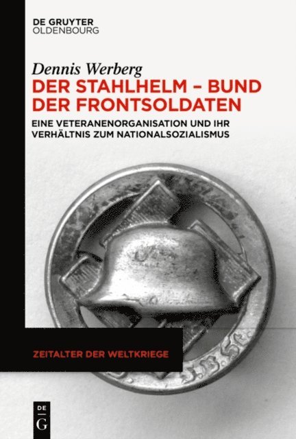 Dennis Werberg - Der Stahlhelm – Bund der Frontsoldaten, E-bok