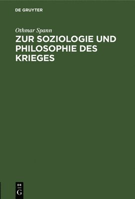 Othmar Spann - Zur Soziologie Und Philosophie Des Krieges, Inbunden. Tillgänglighet: Lägg i varukorg