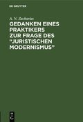 Gedanken Eines Praktikers Zur Frage Des "Juristischen Modernismus"