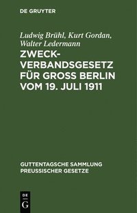 Zweckverbandsgesetz Fr Gro Berlin Vom 19. Juli 1911