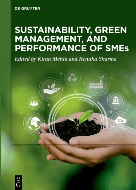 Renuka Sharma, Kiran Mehta - Sustainability, Green Management, and Performance of SMEs, E-bok