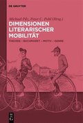 Dimensionen Literarischer Mobilit�t: Theorie - Buchmarkt - Motiv - Genre