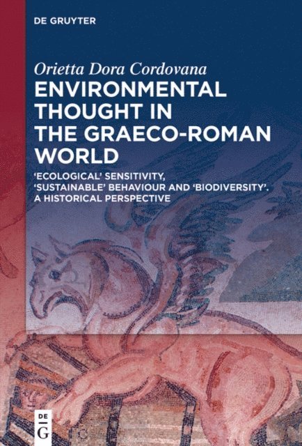Orietta Dora Cordovana - Environmental Thought in the Graeco-Roman World, E-bok