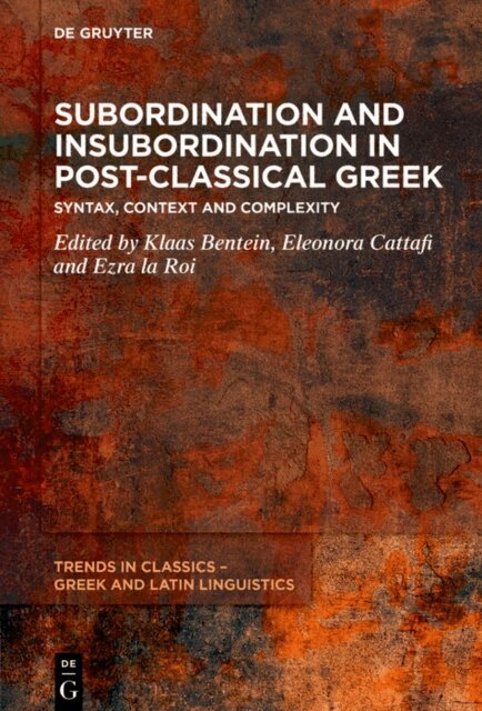 Ezra la Roi, Eleonora Cattafi, Klaas Bentein - Subordination and Insubordination in Post-Classical Greek, E-bok
