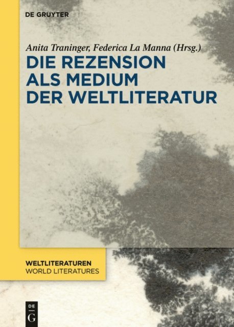 Federica La Manna, Anita Traninger - Die Rezension als Medium der Weltliteratur, E-bok