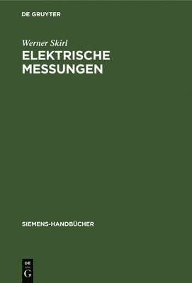 Werner Skirl - Elektrische Messungen, Inbunden