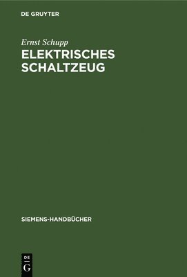 Ernst Schupp - Elektrisches Schaltzeug, Inbunden