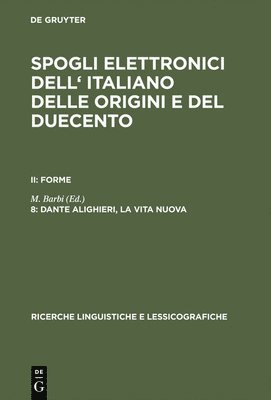 M Barbi - Spogli elettronici dell' italiano delle origini e del duecento, 8, Dante Alighieri, la vita nuova, Inbunden. Tillgänglighet: Lägg i varukorg