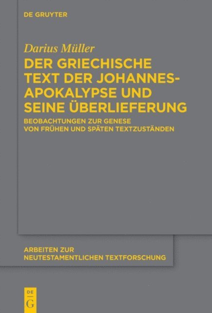Darius Muller - Der griechische Text der Johannesapokalypse und seine Überlieferung, E-bok