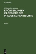 Errterungen Im Gebiete Des Preuischen Rechts