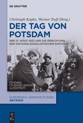 Der Tag Von Potsdam: Der 21. März 1933 Und Die Errichtung Der Nationalsozialistischen Diktatur