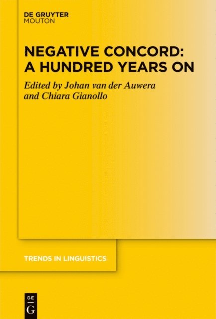 Chiara Gianollo, Johan van der Auwera - Negative Concord: A Hundred Years On, E-bok