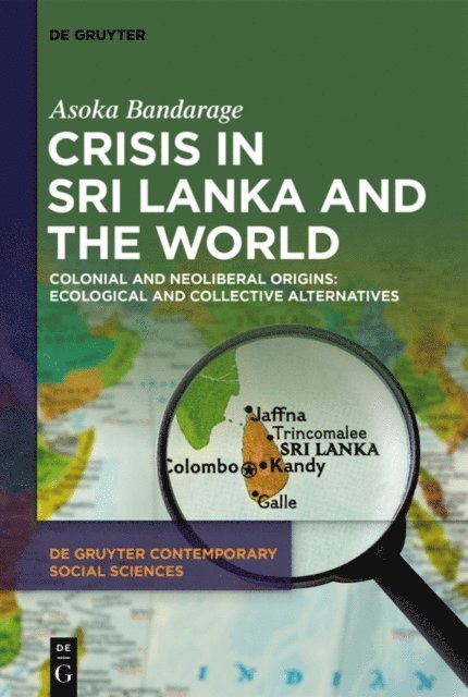 Asoka Bandarage - Crisis in Sri Lanka and the World, E-bok