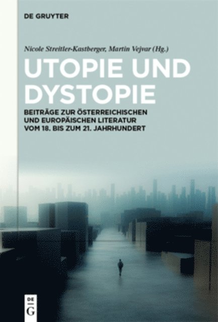 Nicole Streitler-Kastberger, Martin Vejvar - Utopie und Dystopie, E-bok