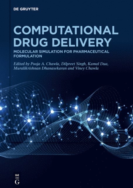Viney Chawla, Muralikrishnan Dhanasekaran, Kamal Dua, Dilpreet Singh, Pooja A. Chawla - Computational Drug Delivery, E-bok
