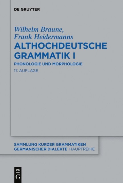 Wilhelm Braune, Frank Heidermanns - Althochdeutsche Grammatik I, E-bok