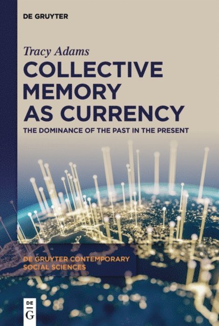 Tracy Adams - Collective Memory as Currency, E-bok