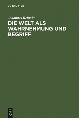 Johannes Rehmke - Welt als Wahrnehmung und Begriff, Inbunden. Tillgänglighet: Lägg i varukorg