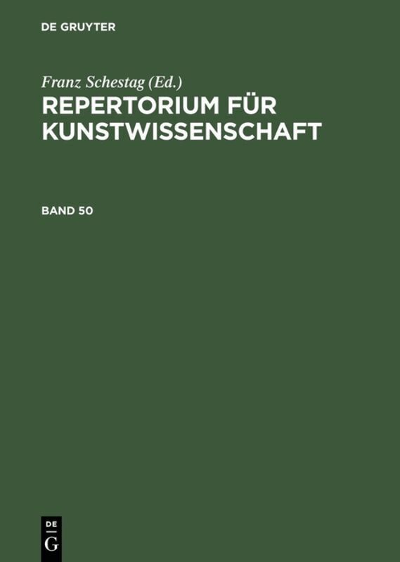 Franz Schestag - Repertorium für Kunstwissenschaft. Band 50, Inbunden