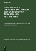 Die Matrikeln Der Medicinischen Und Juristischen Facult�t