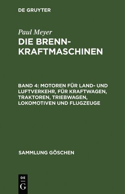 Paul Meyer - Motoren für Land- und Luftverkehr, für Kraftwagen, Traktoren, Triebwagen, Lokomotiven und Flugzeuge, Inbunden