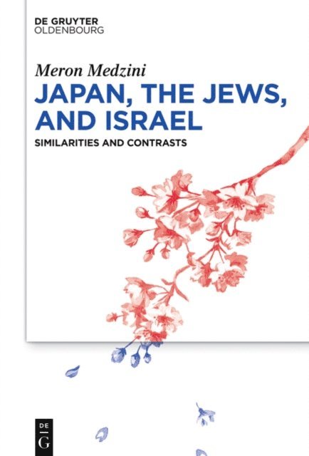 Meron Medzini - Japan, the Jews, and Israel, E-bok