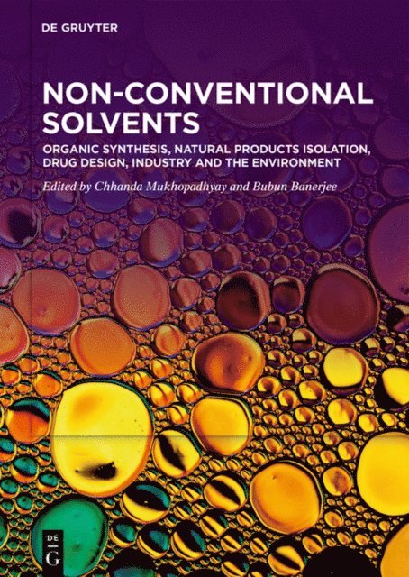 Bubun Banerjee, Chhanda Mukhopadhyay - Organic Synthesis, Natural Products Isolation, Drug Design, Industry and the Environment, E-bok
