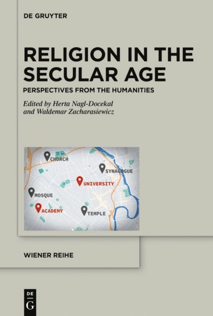 Waldemar Zacharasiewicz, Herta Nagl-Docekal - Religion in the Secular Age, E-bok