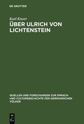 Karl Knorr - Über Ulrich von Lichtenstein, Inbunden