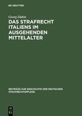 Das Strafrecht Italiens Im Ausgehenden Mittelalter
